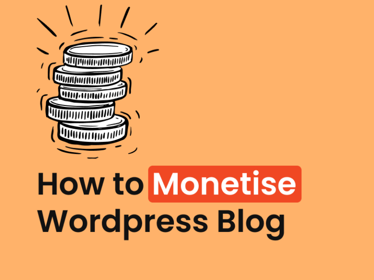 How To Monetise WordPress Blog