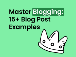 Cover image for a blog post titled "Master Blogging: 15+ Blog Post Examples" with a graphic of a crown