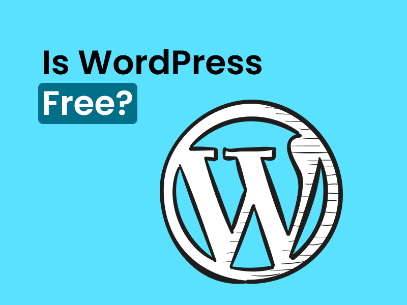 Illustration questioning "Is WordPress Free?" with the iconic WordPress logo on a bright blue background