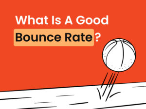 Featured image with the text "What Is A Good Bounce Rate?" on an orange background with a graphic of a basketball bouncing.